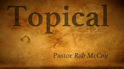 Topical Pastor Rob
